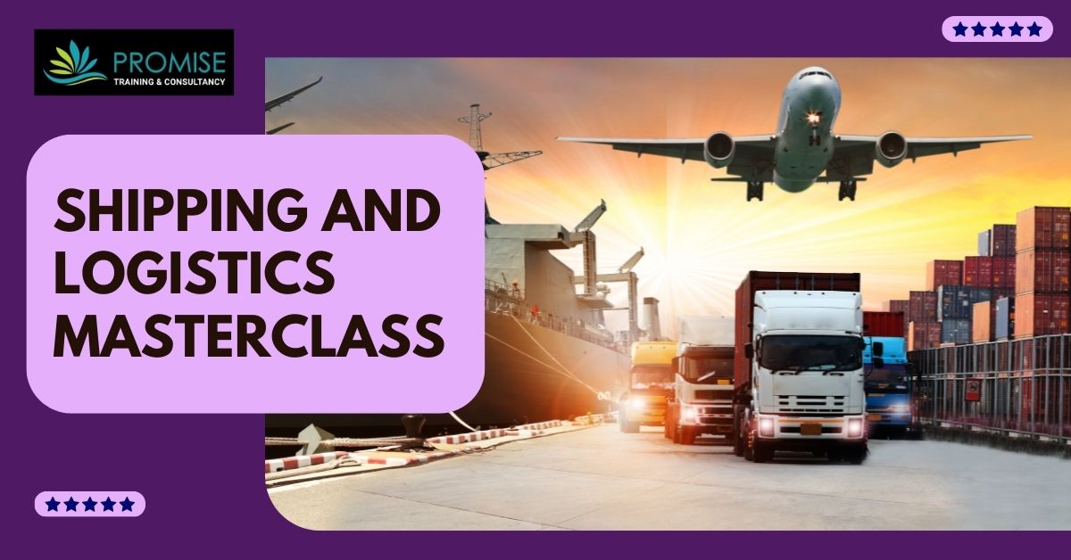 Shipping & Logistics Training Course By Promise